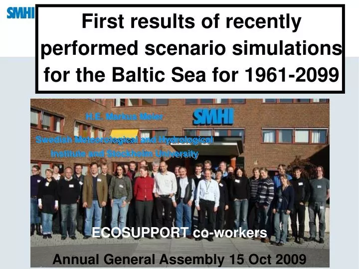 first results of recently performed scenario simulations for the baltic sea for 1961 2099