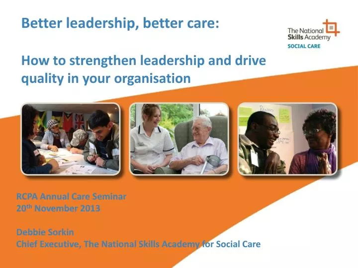 better leadership better care how to strengthen leadership and drive quality in your organisation
