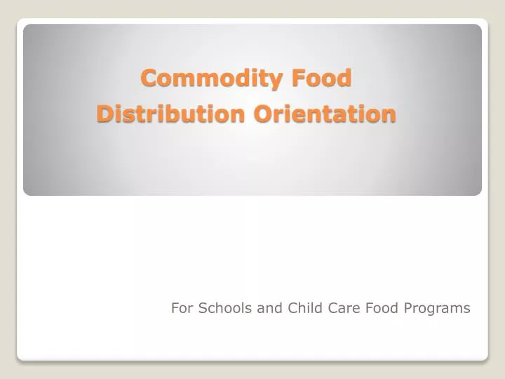 commodity food distribution orientation