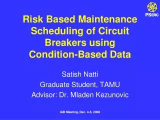 Risk Based Maintenance Scheduling of Circuit Breakers using Condition-Based Data