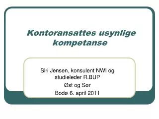kontoransattes usynlige kompetanse