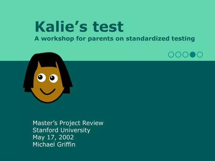 kalie s test a workshop for parents on standardized testing