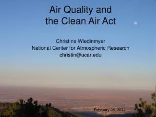 Christine Wiedinmyer National Center for Atmospheric Research christin@ucar