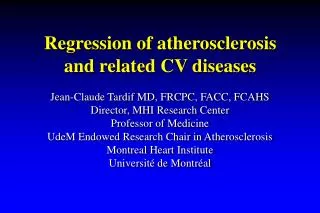 Regression of atherosclerosis and related CV diseases