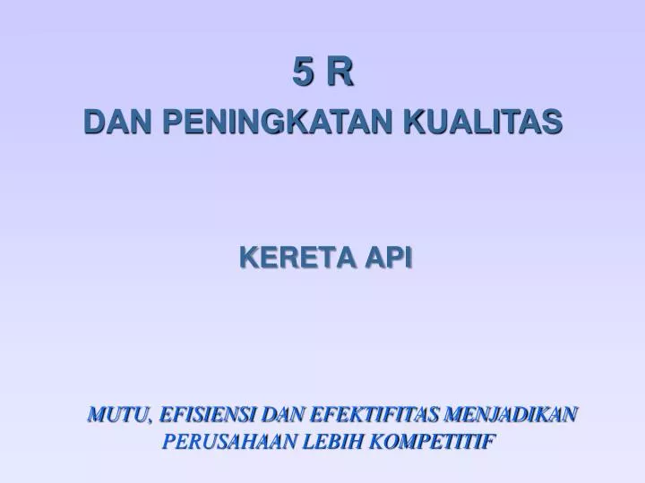 mutu efisiensi dan efektifitas menjadikan perusahaan lebih kompetitif