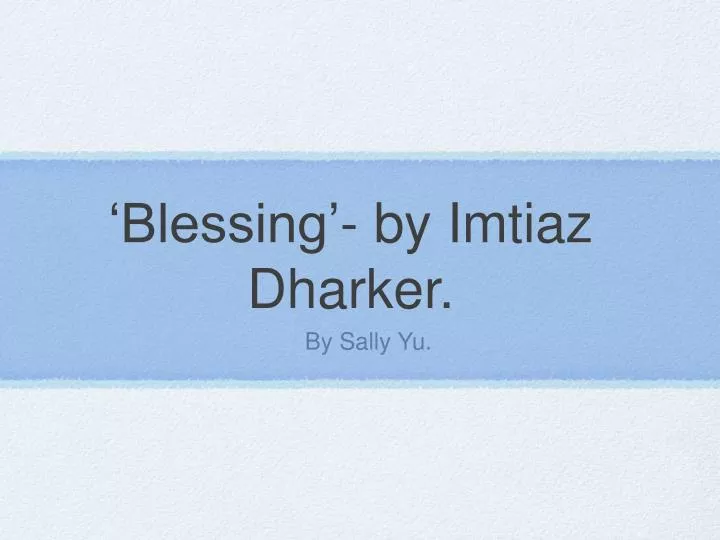 blessing by imtiaz dharker
