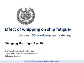 Effect of whipping on ship fatigue- Gaussian VS non-Gaussian modelling