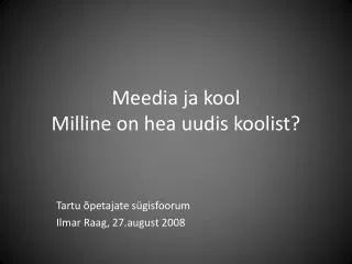 meedia ja kool milline on hea uudis koolist