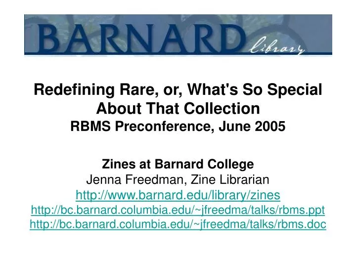 redefining rare or what s so special about that collection rbms preconference june 2005