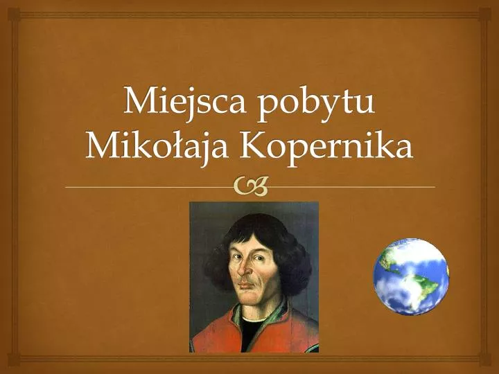 miejsca pobytu miko aja kopernika