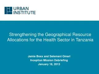 Strengthening the Geographical Resource Allocations for the Health Sector in Tanzania