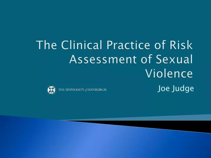 the clinical practice of risk assessment of sexual violence