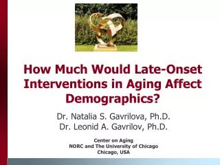 How Much Would Late-Onset Interventions in Aging Affect Demographics?