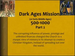 Dark Ages Missions (or Early Middle Ages) 500-1000 Part 2