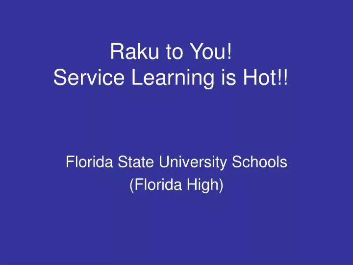 raku to you service learning is hot