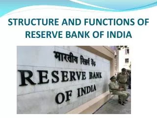 STRUCTURE AND FUNCTIONS OF RESERVE BANK OF INDIA