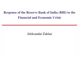 Response of the Reserve Bank of India (RBI) to the Financial and Economic Crisis