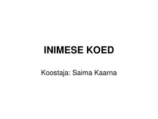 inimese koed
