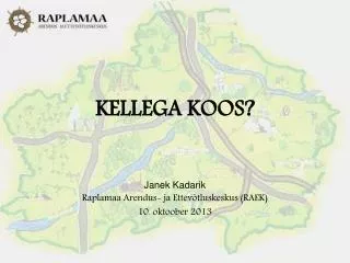 kellega koos