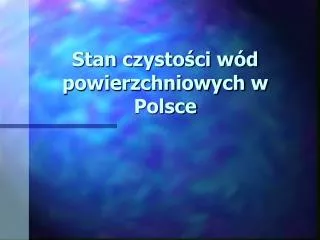 stan czysto ci w d powierzchniowych w polsce