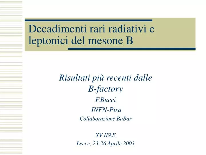 decadimenti rari radiativi e leptonici del mesone b