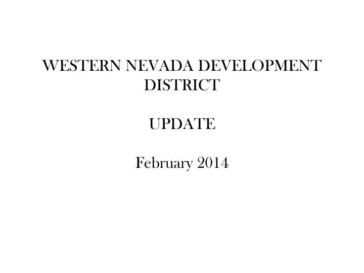 western nevada development district update february 2014