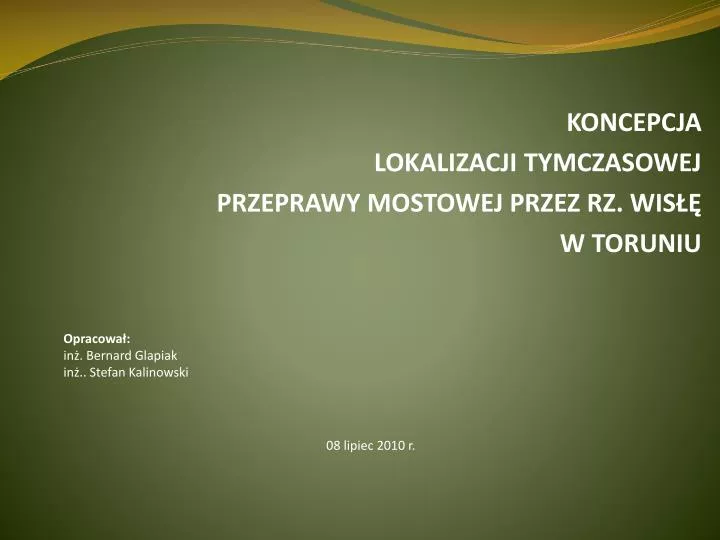 koncepcja lokalizacji tymczasowej przeprawy mostowej przez rz wis w toruniu