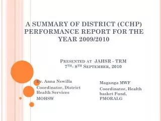 A SUMMARY OF DISTRICT (CCHP) PERFORMANCE REPORT FOR THE YEAR 2009/2010