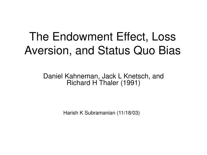the endowment effect loss aversion and status quo bias
