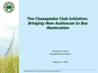 The Chesapeake Club Initiative: Bringing New Audiences to Bay Restoration