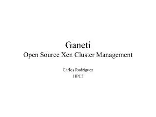 Ganeti Open Source Xen Cluster Management