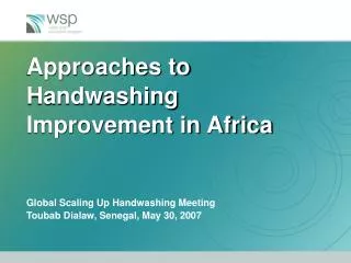 Approaches to Handwashing Improvement in Africa