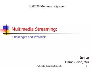 Multimedia Streaming: