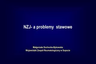 nzj a problemy stawowe