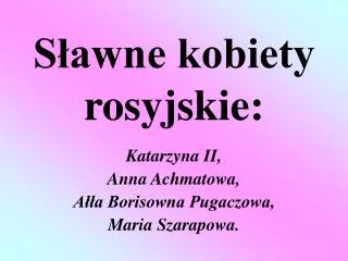 Sławne kobiety rosyjskie: