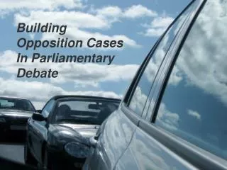 Building Opposition Cases In Parliamentary Debate
