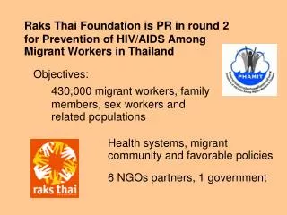 Raks Thai Foundation is PR in round 2 for Prevention of HIV/AIDS Among Migrant Workers in Thailand
