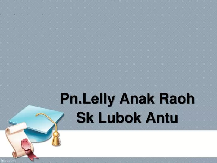 pn lelly anak raoh sk lubok antu