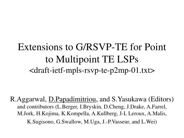 extensions to g rsvp te for point to multipoint te lsps draft ietf mpls rsvp te p2mp 01 txt