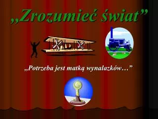 zrozumie wiat