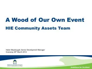 A Wood of Our Own Event HIE Community Assets Team