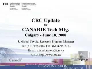 CRC Update for CANARIE Tech Mtg. Calgary - June 18, 2008
