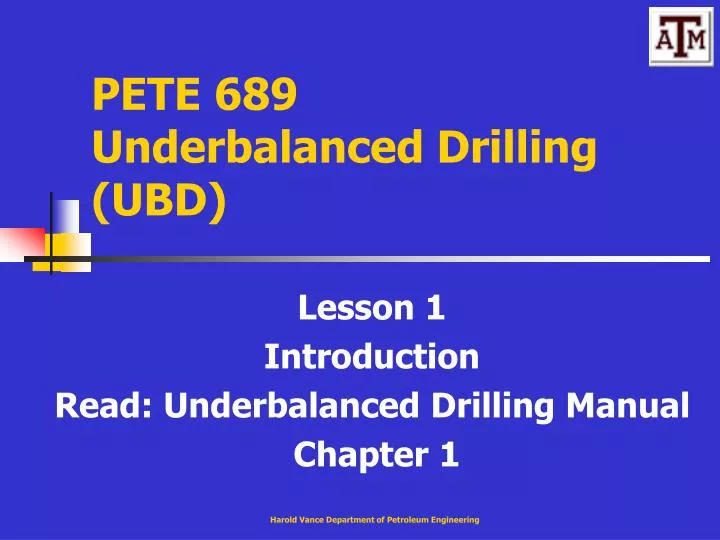 pete 689 underbalanced drilling ubd