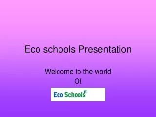 Eco schools Presentation