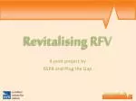 Revitalising RFV - slide 1