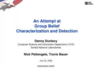 An Attempt at Group Belief Characterization and Detection