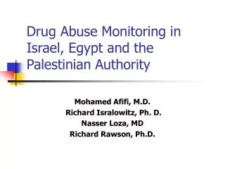 Drug Abuse Monitoring in Israel, Egypt and the Palestinian Authority