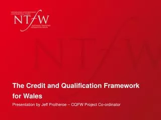 The Credit and Qualification Framework for Wales