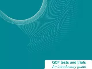 QCF tests and trials An introductory guide