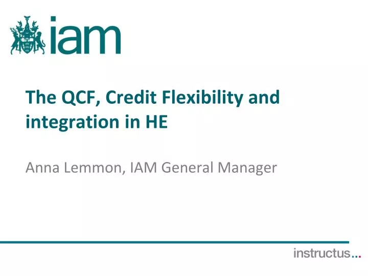 the qcf credit flexibility and integration in he